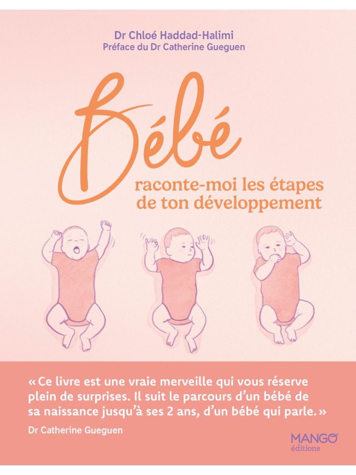 Bébé raconte-moi les étapes de ton développement