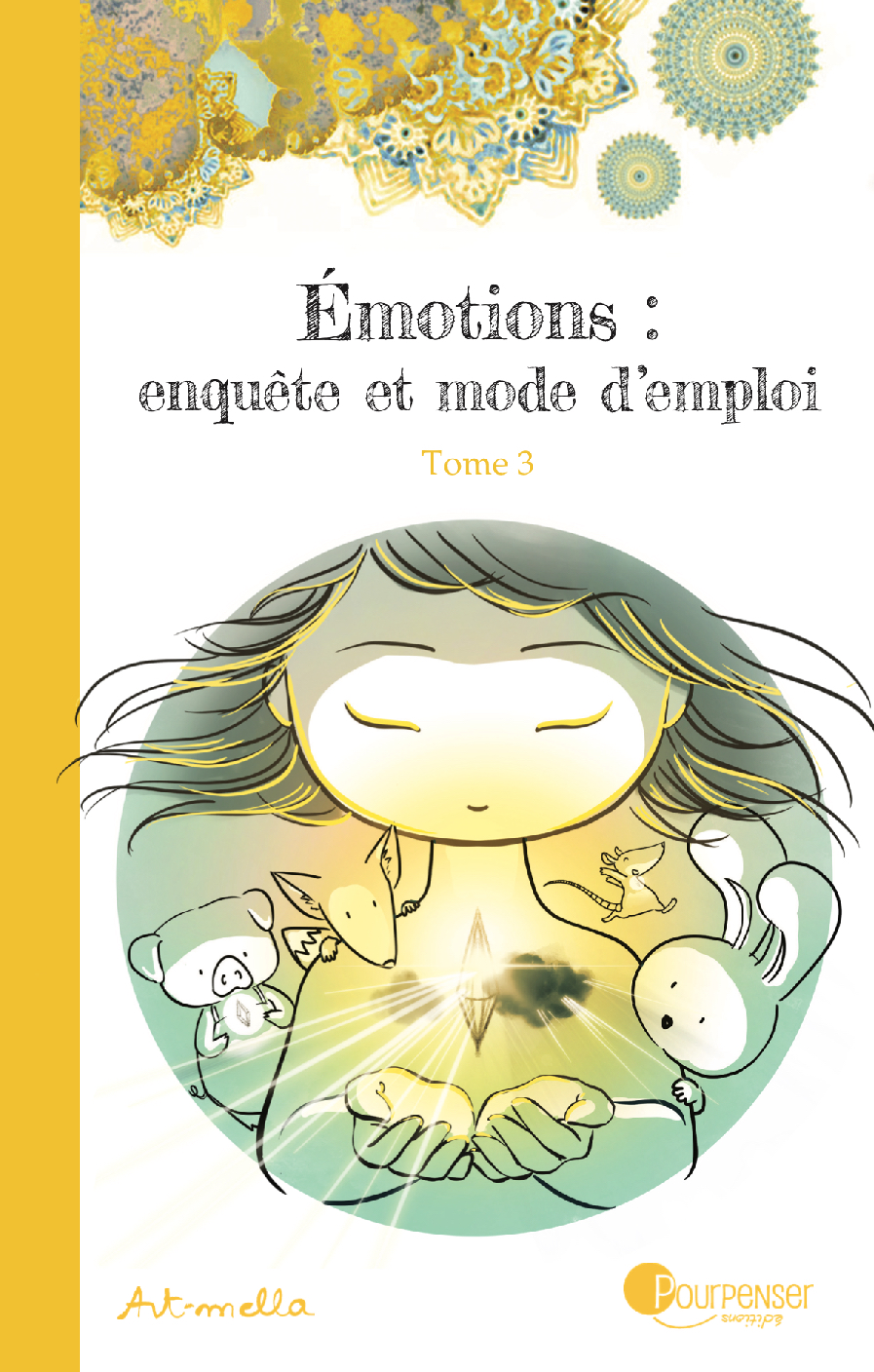 Émotions : enquête et mode d’emploi – tome 3